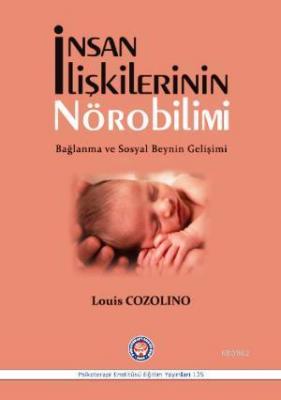 İnsan İlişkilerinin Nörobilimi Louis Cozolino