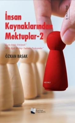 İnsan Kaynaklarından Mektuplar - 2 Özkan Başak