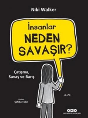 İnsanlar Neden Savaşır? Niki Walker