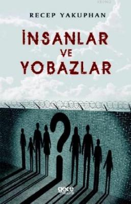 İnsanlar ve Yabozlar Recep Yakuphan