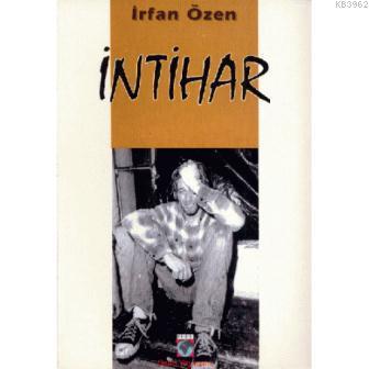 İntihar İrfan Özen