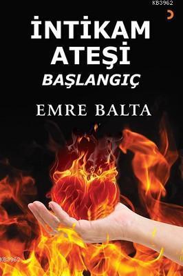 İntikam Ateşi - Başlangıç Emre Balta