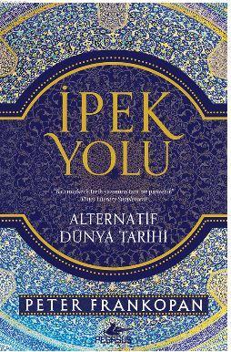 İpek Yolu Peter Frankopan