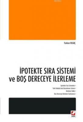 İpotekte Sıra Sistemi ve Boş Dereceye İlerleme Furkan Olgaç