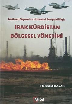 Irak Kürdistan Bölgesel Yönetimi Mehmet Dalar