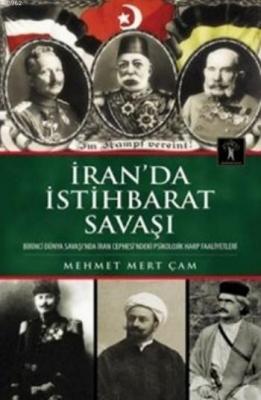 İran'da İstihbarat Savaşı Mehmet Mert Çam