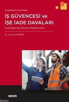 İş Güvencesi ve İşe İade Davaları Cuma Arif Demir