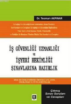 İş Güvenliği Uzmanlığı ve İşyeri Hekimliği Sınavlarına Hazırlık Teoman