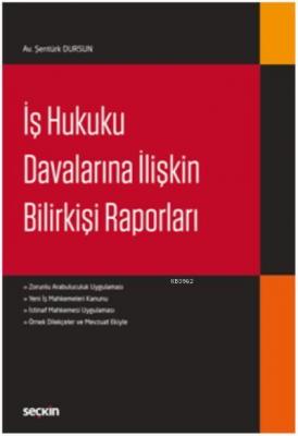 İş Hukuku Davalarına İlişkin Bilirkişi Raporları Şentürk Dursun