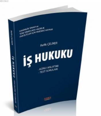 İş Hukuku Konu Anlatımı 2020 Refik Çeliker