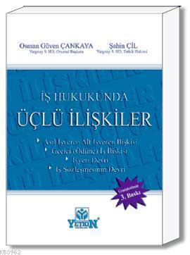 İş Hukukunda Üçlü İlişkiler Osman Güven Çankaya