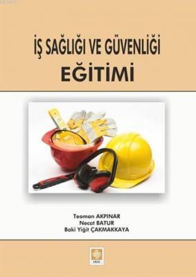 İş Sağlığı ve İş Güvenliği Eğitimi Teoman Akpınar