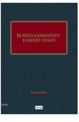 İş Sözleşmesinin Haksız Feshi Hazal Tozlu