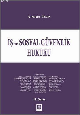 İş ve Güvenlik Hukuku A. Hakim Çelik