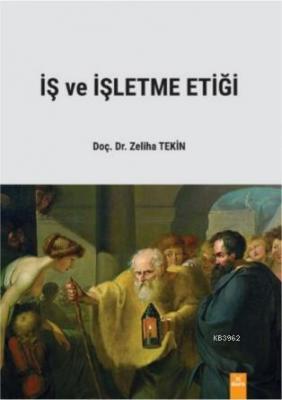 İş ve İşletme Etiği Zeliha Tekin