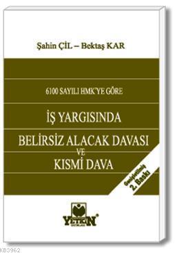 İş Yargısında Belirsiz Alacak Davası ve Kısmi Dava Bektaş Kar