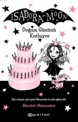 Isadora Moon Doğum Gününü Kutluyor Harriet Muncaster