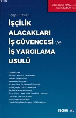 İşçilik Alacakları - İş Güvencesi ve İş Yargılama Usulü Didem Damra Te