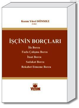 İşçinin Borçları Kazım Yücel Dönmez