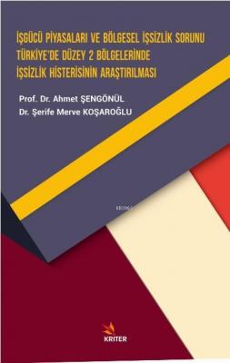 İşgücü Piyasaları ve Bölgesel İşsizlik Sorunu Türkiye'de Düzey 2 Bölge