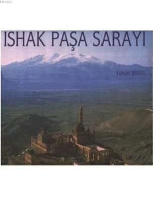 İshak Paşa Sarayı (Ciltli) Yüksel Bingöl