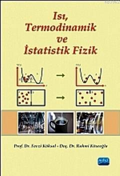 Isı, Termodinamik ve İstatistik Fizik Fevzi Köksal Rahmi Köseoğlu Fevz