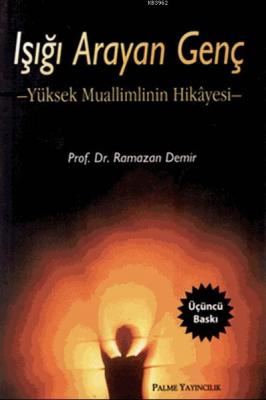 Işığı Arayan Genç Ramazan Demir