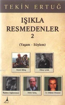 Işıkla Resmedenler 2 Tekin Ertuğ