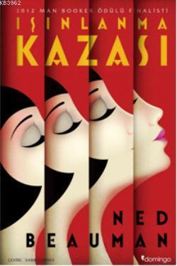 Işınlanma Kazası Ned Beauman