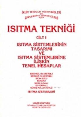 Isıtma Tekniği Cilt 1 Uğur Köktürk