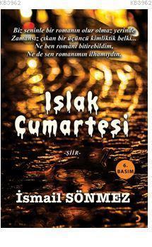 Islak Cumartesi İsmail Orhan Sönmez