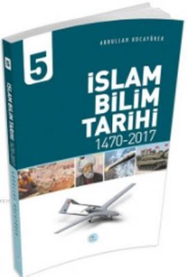 İslam Bilim Tarihi Abdullah Kocayürek