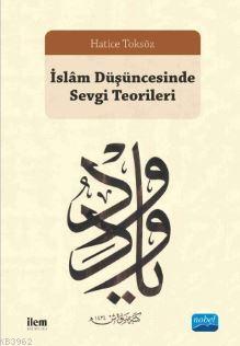 İslâm Düşüncesinde Sevgi Teorileri Hatice Toksöz