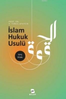 İslam Hukuk Usulü H. Yunus Apaydın