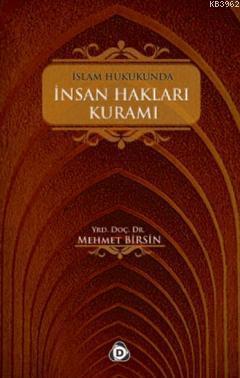 İslam Hukukunda İnsanlık Hakları Kuramı Mehmet Birsin