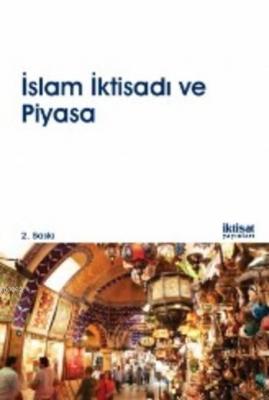 İslam İktisadı ve Piyasa Ekrem Erdem Ahmet Faruk Aysan Valentino Catte