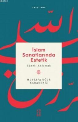 İslam Sanatlarında Estetik Mustafa Uğur Karadeniz