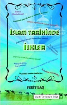 İslam Tarihinde İlkler Ferit Baş