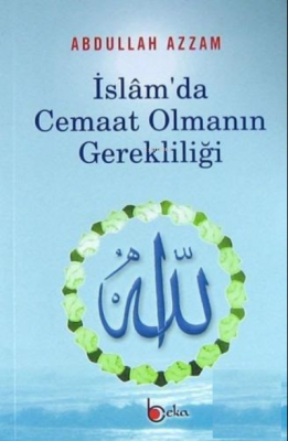 İslam'da Cemaat Olmanın Gerekliliği Abdullah Azzam