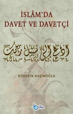 İslam'da Davet ve Davetçi Hüseyin Haşimoğlu