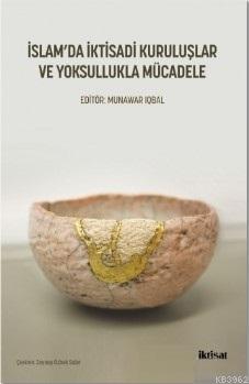 İslam'da İktisadi Kuruluşlar ve Yoksullukla Mücadele Murat Çizakça