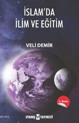 İslam'da İlim ve Eğitim Veli Demir