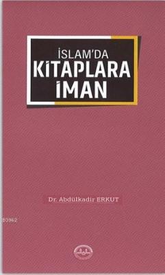 İslam'da Kitaplara İman Abdülkadir Erkut