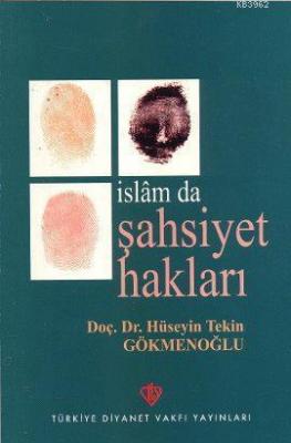 İslamda Şahsiyet Hakları Hüseyin Tekin Gökmenoğlu