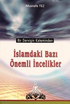 İslamdaki Bazı Önemli İncelikler Mustafa Tez