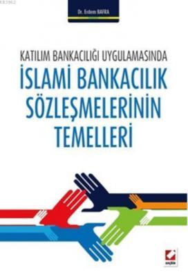 İslami Bankacılık Sözleşmelerinin Temelleri Erdem Bafra