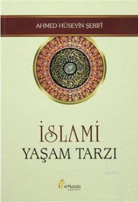 İslami Yaşam Tarzı Ahmed Hüseyin Şerifi