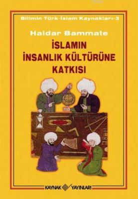 İslamın İnsanlık Kültürüne Katkısı Aidar Bammate