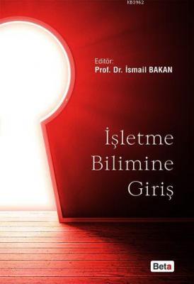 İşletme Bilimine Giriş İsmail Bakan