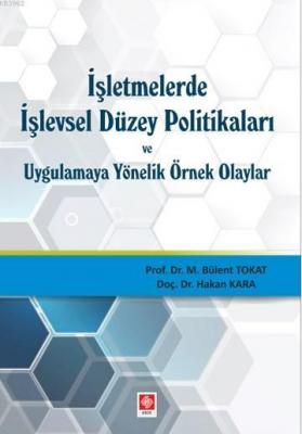 İşletmelerde İşlevsel Düzey Politikaları ve Uygulamaya Yönelik Örnek O